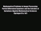 Read Mathematical Problems in Image Processing: Partial Differential Equations and the Calculus