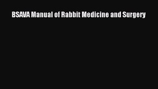 Read BSAVA Manual of Rabbit Medicine and Surgery PDF Online