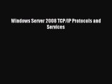 Read Windows Server 2008 TCP/IP Protocols and Services Ebook Online