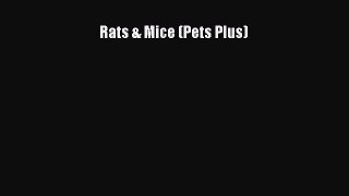 Read Rats & Mice (Pets Plus) Ebook Online
