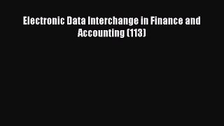 Read Electronic Data Interchange in Finance and Accounting (113) Ebook Free