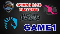 (LOL)TL vs NRG Highlight(NA LCS 2016 Spring Playoffs) Game1
