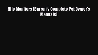 Read Nile Monitors (Barron's Complete Pet Owner's Manuals) Ebook Online