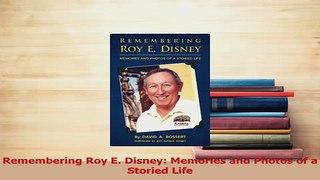 Read  Remembering Roy E Disney Memories and Photos of a Storied Life Ebook Free
