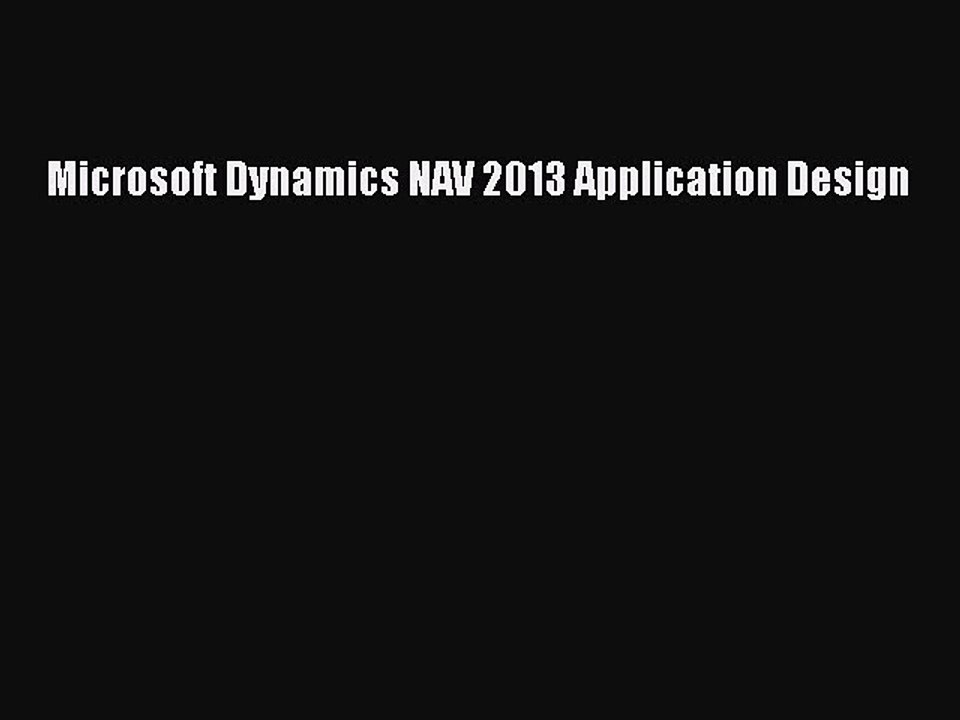 Download Microsoft Dynamics NAV 2013 Application Design PDF Online