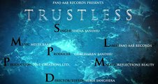 Trustless - Simma Sandhu -- Panj-aab Records -- Popular Punjabi Song