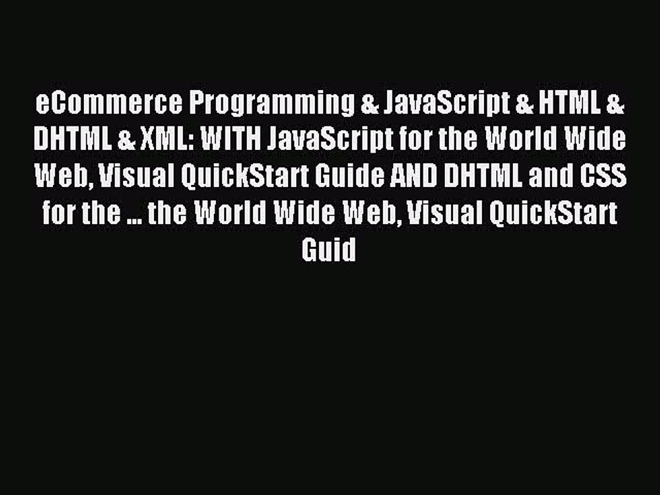 Read eCommerce Programming & JavaScript & HTML & DHTML & XML: WITH JavaScript for the World