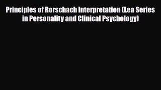Read ‪Principles of Rorschach Interpretation (Lea Series in Personality and Clinical Psychology)‬