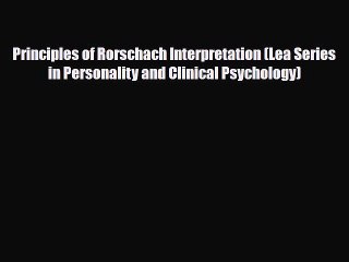 Read ‪Principles of Rorschach Interpretation (Lea Series in Personality and Clinical Psychology)‬