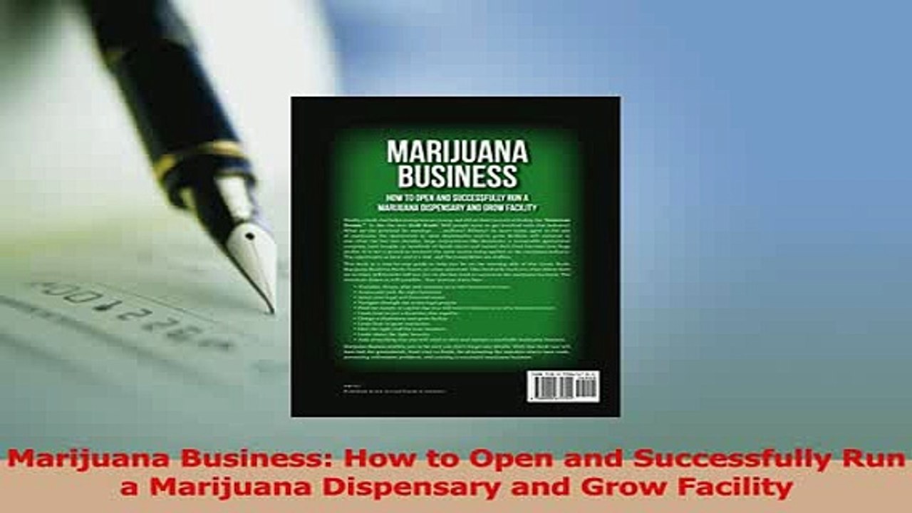 Read  Marijuana Business How to Open and Successfully Run a Marijuana Dispensary and Grow Ebook Free