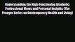 Read ‪Understanding the High-Functioning Alcoholic: Professional Views and Personal Insights