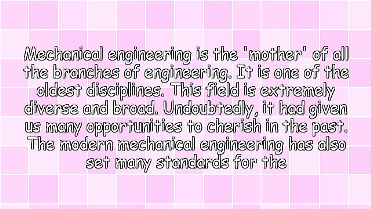 Mechanical Engineering - A Guide to Confused Students About Its Scope
