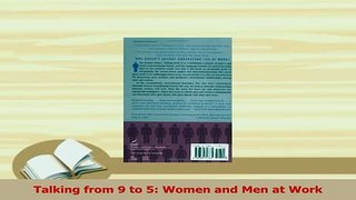 Read  Talking from 9 to 5 Women and Men at Work Ebook Free
