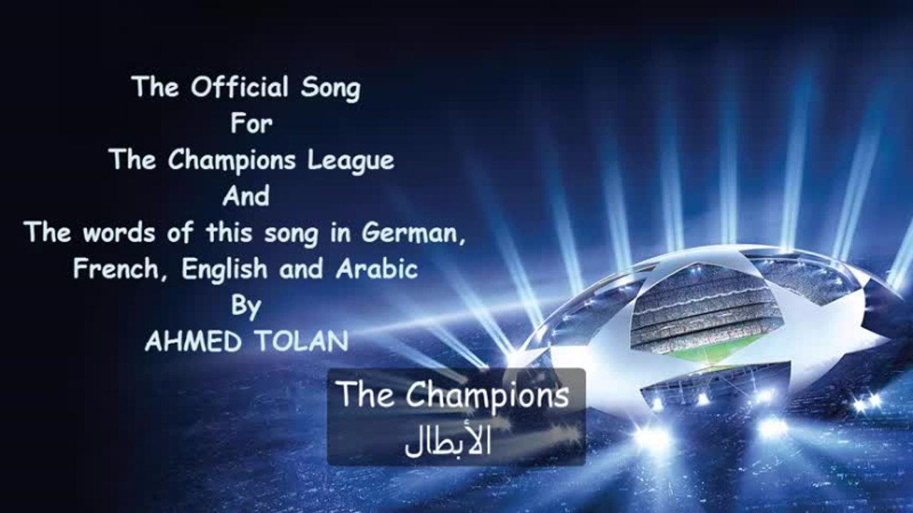 الاغنية الرسمية لدوري ابطال اوروبا مترجمة | The Official Song  For  The Champions League with words