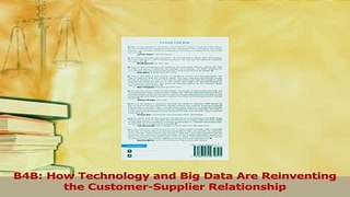 Read  B4B How Technology and Big Data Are Reinventing the CustomerSupplier Relationship Ebook Free