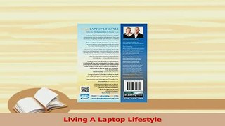 Download  Living A Laptop Lifestyle PDF Online