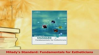 Download  Miladys Standard Fundamentals for Estheticians Ebook Online