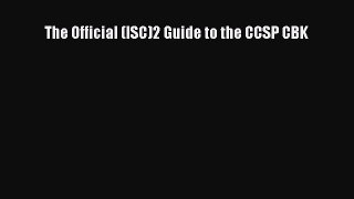 Download The Official (ISC)2 Guide to the CCSP CBK Ebook Online