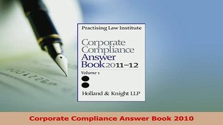 Read  Corporate Compliance Answer Book 2010 Ebook Free