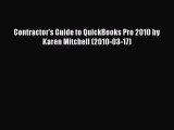 Read Contractor's Guide to QuickBooks Pro 2010 by Karen Mitchell (2010-03-17) PDF Online