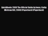 Read QuickBooks 2009 The Official Guide by Ivens Kathy [McGraw Hill 2008] (Paperback) [Paperback]