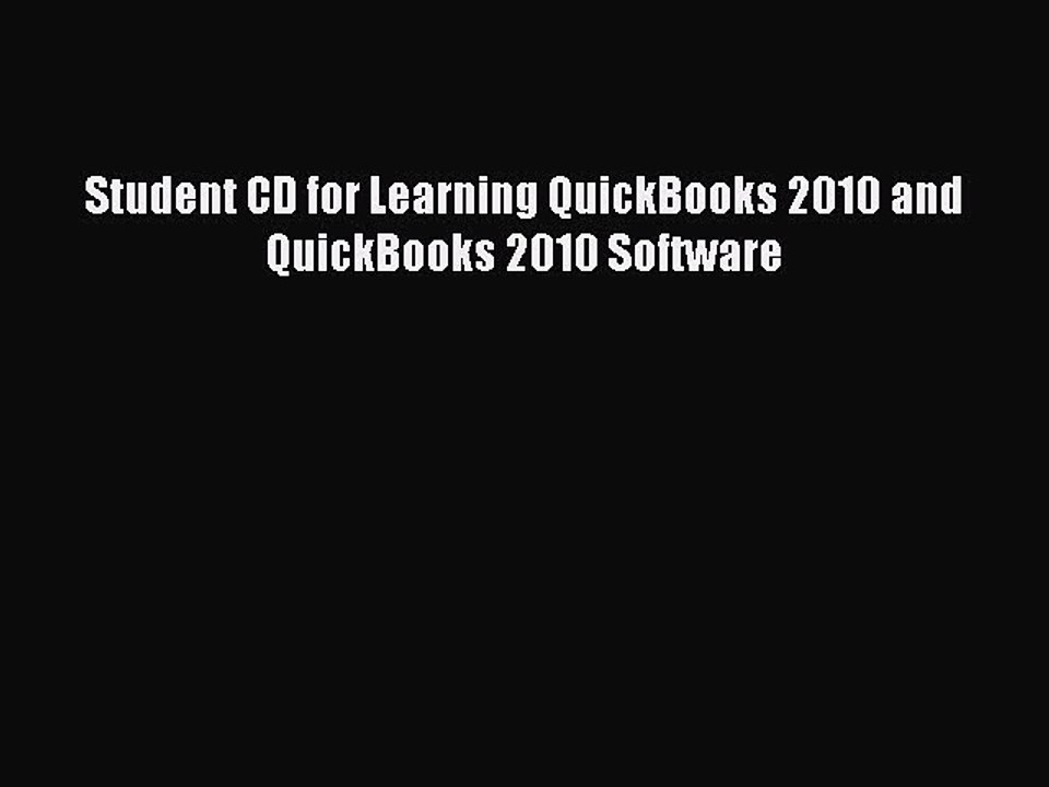 Download Student CD for Learning QuickBooks 2010 and QuickBooks 2010 Software Ebook Free