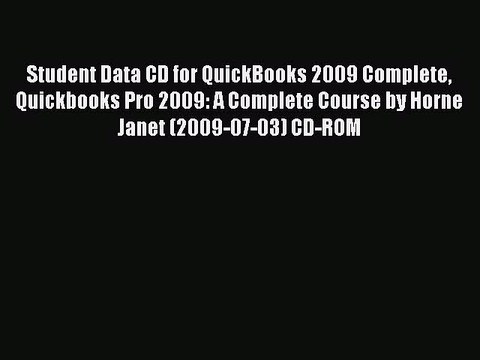 Download Student Data CD for QuickBooks 2009 Complete Quickbooks Pro 2009: A Complete Course