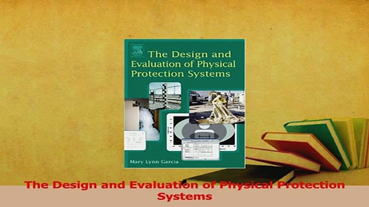 Read  The Design and Evaluation of Physical Protection Systems Ebook Free