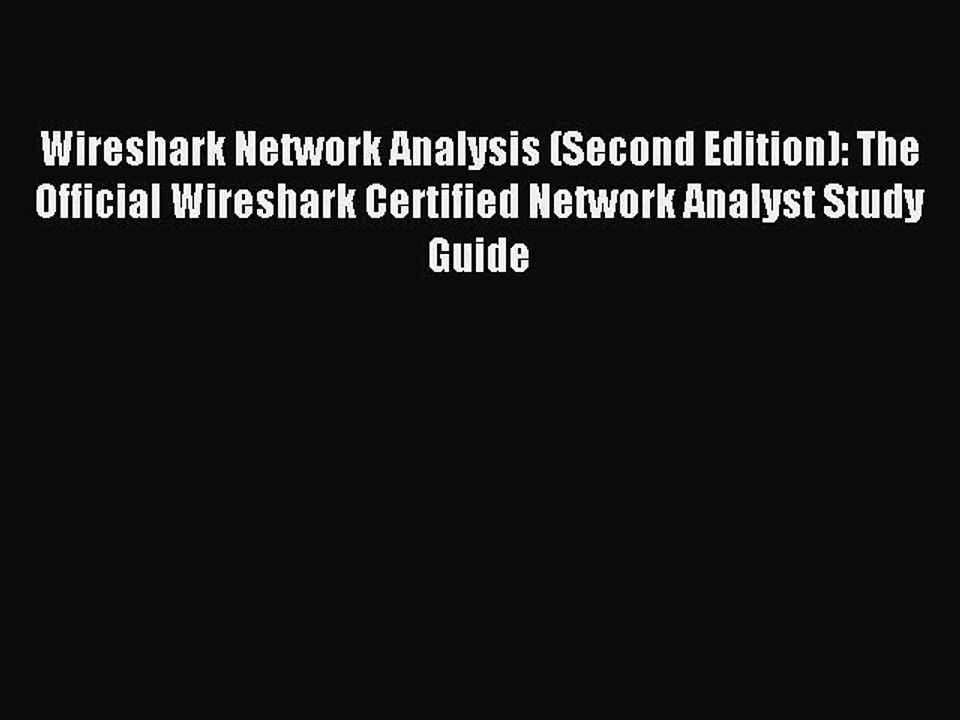 Download Wireshark Network Analysis (Second Edition): The Official Wireshark Certified Network