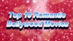 Top 10 Romantic Hindi movies | top 10 Romantic Bollywood movies | Best movies of bollywood hindi