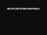 Download Mac OS X Unix 101 Byte-Sized Projects PDF Online