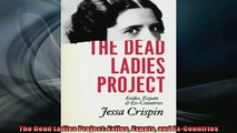 READ book  The Dead Ladies Project Exiles Expats and ExCountries  FREE BOOOK ONLINE