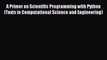 Read A Primer on Scientific Programming with Python (Texts in Computational Science and Engineering)