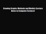 Read Drawing Graphs: Methods and Models (Lecture Notes in Computer Science) Ebook Free