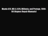 PDF Mazda 323 MX-3 626 Millenia and Protege 1990-98 (Haynes Repair Manuals) Free Books