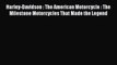 Download Harley-Davidson : The American Motorcycle : The Milestone Motorcycles That Made the