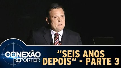 Seis Anos Depois - Parte 3