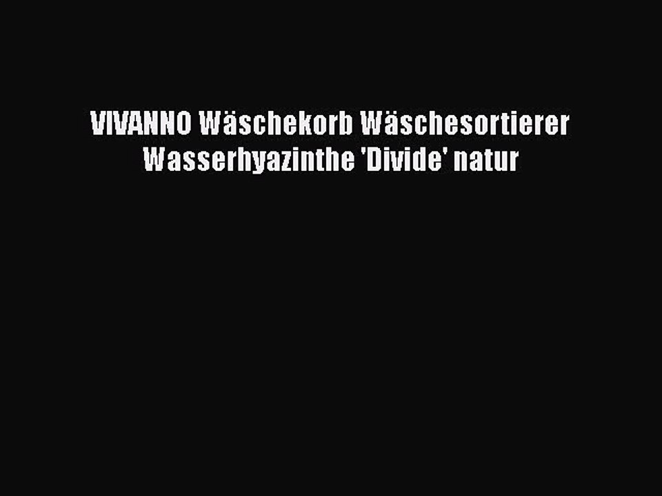NEUES PRODUKT Zum Kaufen VIVANNO W?schekorb W?schesortierer Wasserhyazinthe 'Divide' natur