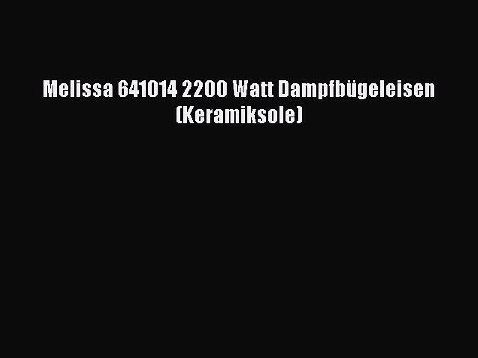 BESTE PRODUKT Zum Kaufen Melissa 641014 2200 Watt Dampfb?geleisen (Keramiksole)