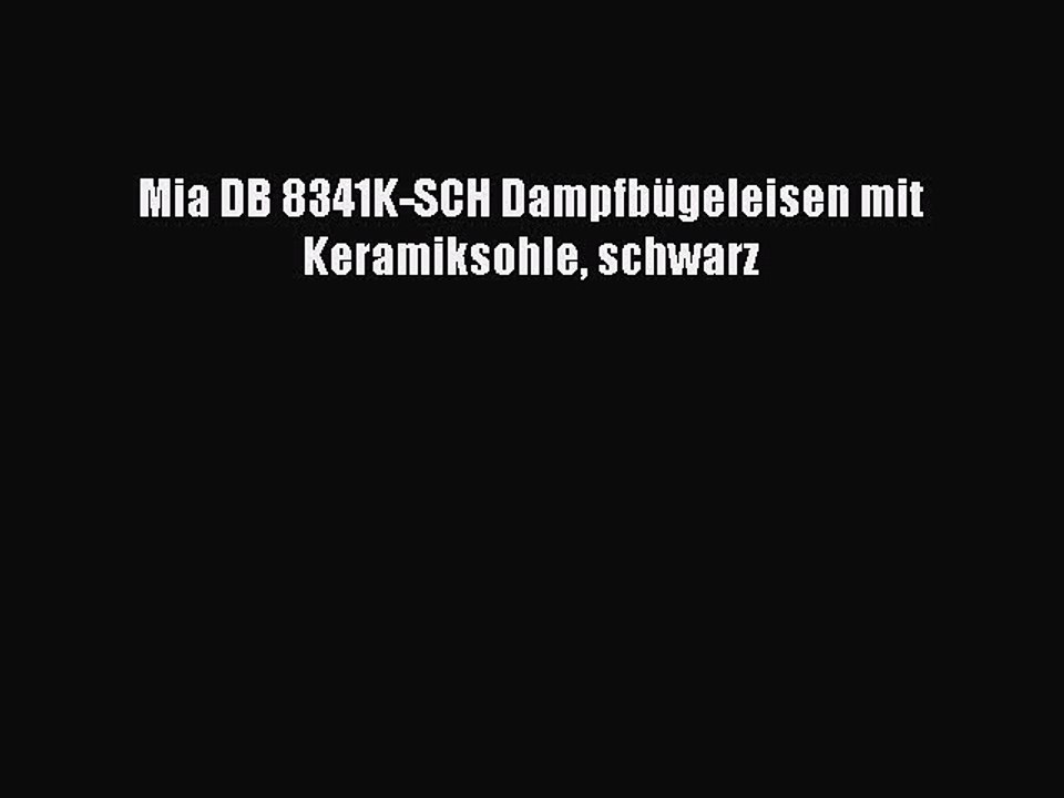 BESTE PRODUKT Zum Kaufen Mia DB 8341K-SCH Dampfb?geleisen mit Keramiksohle schwarz