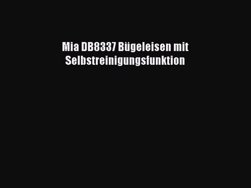 BESTE PRODUKT Zum Kaufen Mia DB8337 B?geleisen mit Selbstreinigungsfunktion