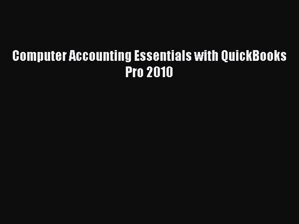 Read Computer Accounting Essentials with QuickBooks Pro 2010 Ebook Free