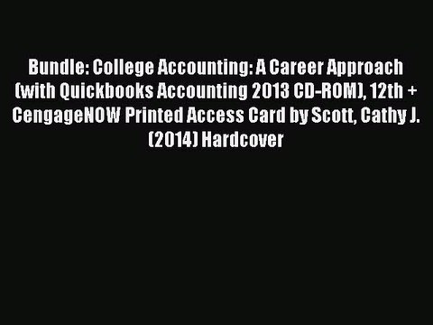 Read Bundle: College Accounting: A Career Approach (with Quickbooks Accounting 2013 CD-ROM)