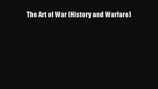 Read The Art of War (History and Warfare) Ebook Free