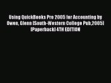 Read Using QuickBooks Pro 2005 for Accounting by Owen Glenn [South-Western College Pub2005]