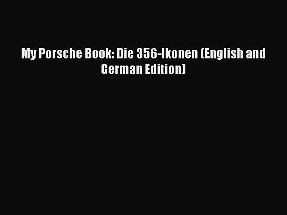 PDF My Porsche Book: Die 356-Ikonen (English and German Edition)  Read Online