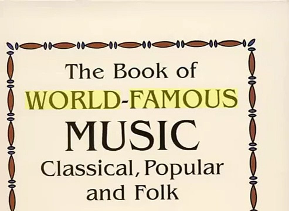The Book of WORLD-FAMOUS MUSIC Classical,Popular and Folk by top education (World Music 720p)