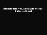 PDF Mercedes-Benz 300SL: Racing Cars 1952-1953 (Ludvigsen Library)  Read Online