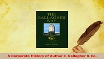 Read  A Corporate History of Authur J Gallagher  Co Ebook Free