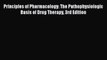 [Read book] Principles of Pharmacology: The Pathophysiologic Basis of Drug Therapy 3rd Edition